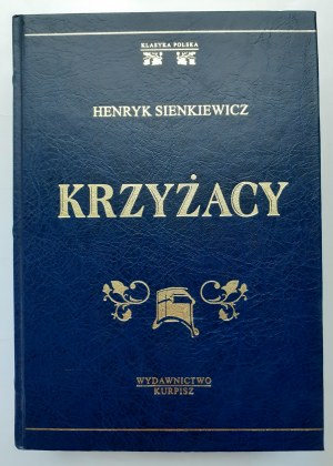 SIENKIEWICZ Henryk - KRZYŻACY, Wyd.KURPISZ