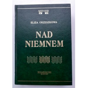 ORZESZKOWA Eliza - NAD NIEMNEM, Wyd.KURPISZ