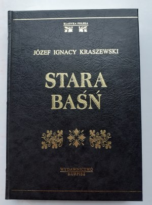 KRASZEWSKI Józef Ignacy - STARA BAŚŃ, Wyd.KURPISZ