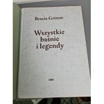 Grimm Bracia WSZYSTKIE BAŚNIE I LEGENDY Ilustracje z edycji XIX-wiecznych