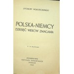 WOJCIECHOWSKI Zygmunt - POLSKA-NIEMCY Dziesięć wieków zmagania, Wyd.1945