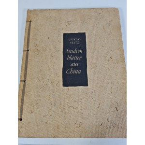 SEITZ Gustav - Studienblätter aus China. Mit einem Geleitwort von Anna Seghers [ARKUSZE DO NAUKI Z CHIN] , Berlin 1953