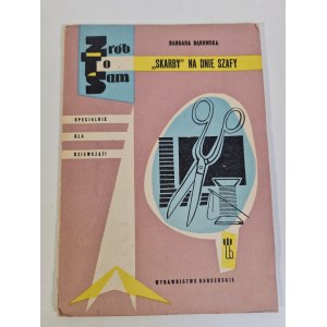 ZRÓB TO SAM - ,,SKARBY'' NA DNIE SZAFY - Wydawnictwo Harcerskie, 1965