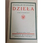 Wyspiański Stanisław DZIEŁA Pierwsze wydanie zbiorowe 1924-32