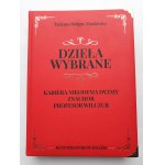 DOŁĘGA-MOSTOWICZ DZIEŁA WYBRANE: KARIERA NIKODEMA DYZMY, ZNACHOR, PROFESOR WILCZUR