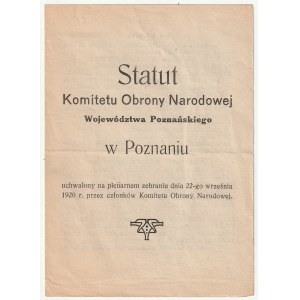 POZNAŃ. Statut Komitetu Obrony Narodowej Województwa Poznańskiego w Poznaniu uchwalony na plenarnym zebraniu 22-go września 1920 r. przez członków Komitetu Obrony Narodowej.
