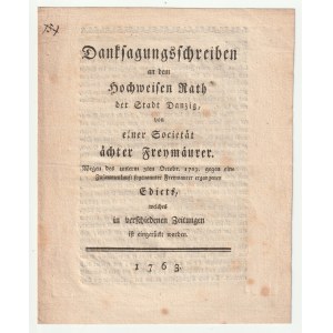 GDAŃSK - MASONERIA. Druk wydany przez gdańską lożę masońską „Zu den drei Bleiwagen” (pol. Pod Trzema Poziomnicami). Danksagungschreiben an dem hochweisen Rath der Stadt Danzig von einer Societät äcthter Freimäurer […], Gdańsk 1763.