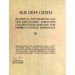 VOGELER Heinrich - I WOJNA Światowa - GALICJA. Aus dem Osten. 60 Kriegs-Zeichnungen... oprac. Nationalen Verlag, Charlottenburg-Berlin, 1916.
