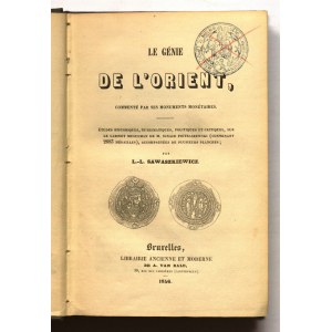 SAWASZKIEWICZ Leopold Leon (pseudonim). Le génie de l'Orient commenté par ses monuments monétaires [...] sur le cabinet musulman de Ignace Pietraszewski (contenant 2683 médailles), accompagnées de plusieurs planches, Bruksela 1846.