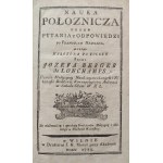 BERGER DE LONCHAMPS Józef. NAUKA POŁOZNICZA PRZEZ PYTANIA Y ODPOWIEDZI po FRANCUZKU NAPISANA