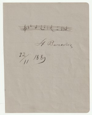 BARCEWICZ Stanisław. Autograf St. Barcewicza z 22 II 1889 z trzema taktami muzyki