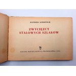 Liebfeld A. - Zwycięzcy stalowych szlaków - Wydanie Pierwsze [1956]