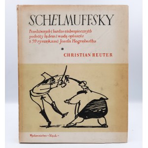 Reuter C.- Schelmuffsky - [Czeczot], prvé vydanie - Katowice 1963