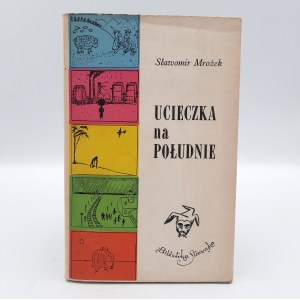 Mrożek S. - Ucieczka na południe - rysunki autora [1965]