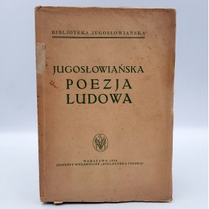 Praca zbiorowa - Jugosłowiańska Poezja Ludowa - Warszawa 1938