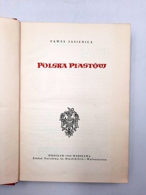 Jasienica P. - Polska Piastów - Wydanie Pierwsze, [Toepfer]