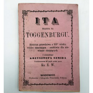 Shmid K. - ITA - Hraběnka z Toggenburgu - Wadowice [1852].