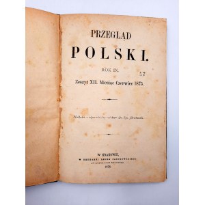 Przegląd Polski Rok IX, Zošit XII Mesiac jún 1875 - Krakov