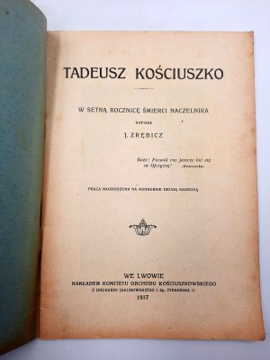 Zrębicz J. Tadeusz Kościuszko - Lwów 1917
