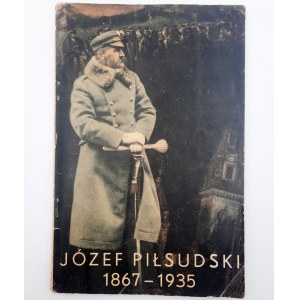 Jozef Piłsudski 1867 -1935 - Krakov [1935].