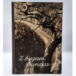 Pagaczewski S. - Z biegiem Dunajca -[il. Saysse Tobiczyk] Varšava 1957