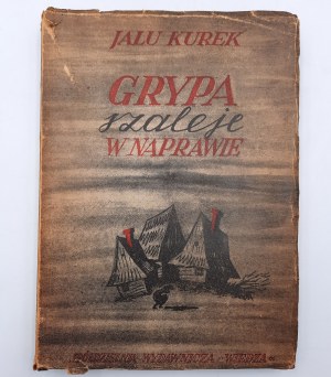 Jalu Kurek - Grypa szaleje w Naprawie - [autograf], Warszawa 1947