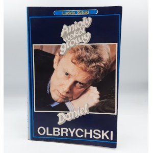 Olbrychski Daniel - Anioły wokół głowy - [autograf], Warszawa 1992