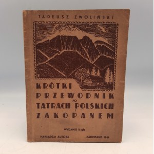 Zwoliński T. - Kurzer Führer durch die polnische Tatra und Zakopane - Zakopane 1949