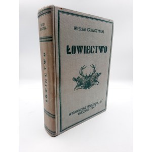 Krawczyński W. - ŁOWIECTWO - Warszawa 1947