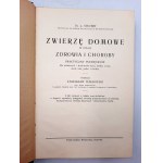 Steuert L. - Zwierzę domowe w stanie zdrowia i choroby - Podręcznik - Poznań 1923