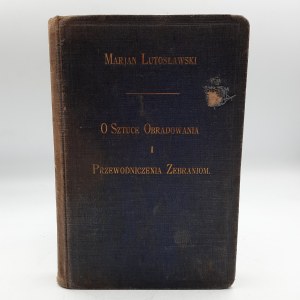 Lutosławski M. - O Sztuce Obradowania i Przewodniczenia Zebraniom - Warszawa 1906