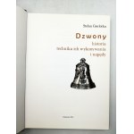 Gierlotka S. - Dzwony - historia, technika ich wykonywania i napędy - Katowice 2013