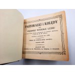 Pastorałki i Kolędy czyli Piosnki wesołe ludu - Z rekopisów czerpane - Kraków 1908 [gerahmt].