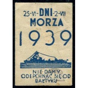 (POLSKIE Morze) Dni Morza 25-VI - 2-VII 1939. Nie damy odepchnąć się od Bałtyku.