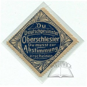 (Oberschlesien) Du Deutschgesinnter Oberschlesier du musst zur Abstimmung erscheinen.