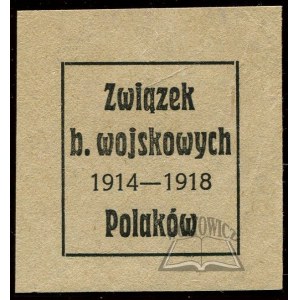 Vereinigung ehemaliger polnischer Militärangehöriger. 1914 - 1918.