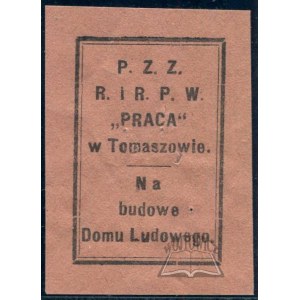 NA VÝSTAVBU ĽUDOVÉHO DOMU. P. Z. R. a R. P. W. Práca v Tomaszowe.