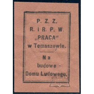 NA BUDOWĘ Domu Ludowego. P. Z. Z. R. i R. P. W. Praca w Tomaszowie.