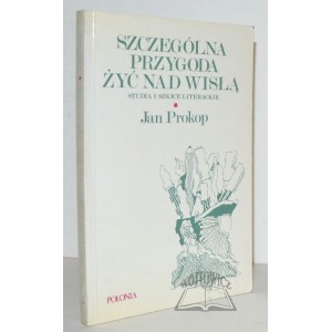 PROKOP Jan, Szczególna przygoda żyć nad Wisłą.