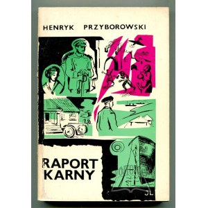 PRZYBOROWSKI Henryk, Raport karny. Eine Sammlung von Kurzgeschichten.