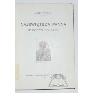 TRETIAK Józef, Najświętsza Panna w poezyi polskiej.