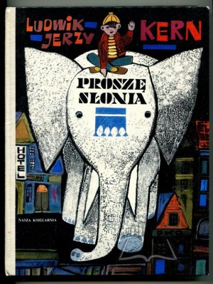 KERN Ludwik Jerzy, Proszę słonia.