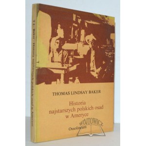BAKER Thomas Lindsay, Geschichte der ältesten polnischen Siedlungen in Amerika.