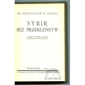 LEPECKI Mieczysław B. Kpt., Sibiř bez prokletí.