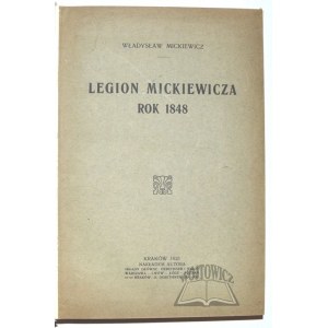 MICKIEWICZ Władysław, Mickiewicz's Legion. 1848.