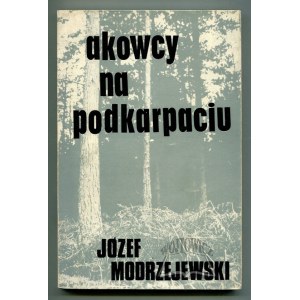 MODRZEJEWSKI Józef, Akowcy na Podkarpaciu.