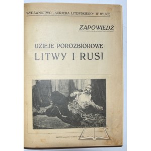 MOŚCICKI Henryk, Die Geschichte von Litauen und Ruthenien nach der Teilung.