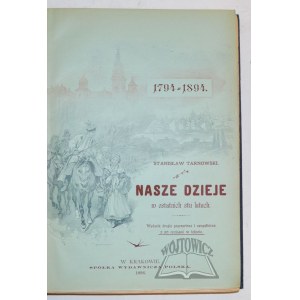 TARNOWSKI Stanisław, Naše dějiny v posledních sto letech.