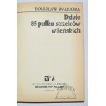 WALIGÓRA Bolesław, Geschichte des 85. Vilniuser Schützenregiments.