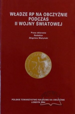 WŁADZE RP na obczyźnie podczas II wojny światowej 1939-1945.